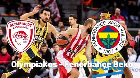 fenerbahçe beko olympiakos canlı izle